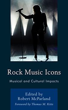 portada Rock Music Icons: Musical and Cultural Impacts (For the Record: Lexington Studies in Rock and Popular Music) (en Inglés)