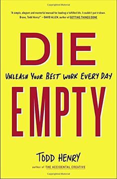 portada Die Empty: Unleash Your Best Work Every day (en Inglés)