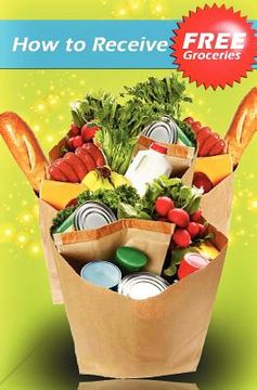 portada how to receive free groceries (en Inglés)
