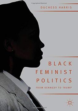 portada Black Feminist Politics From Kennedy to Trump (en Inglés)