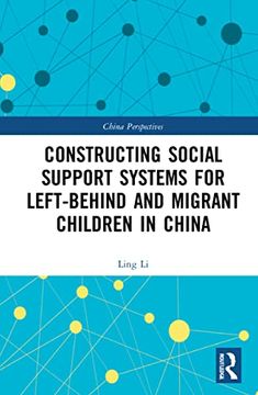 portada Constructing Social Support Systems for Left-Behind and Migrant Children in China (China Perspectives) (in English)