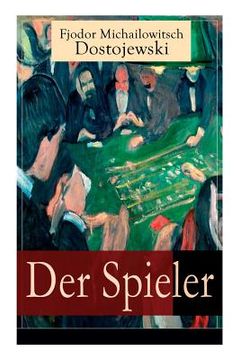 portada Der Spieler: Autobiografischer Roman: Ein waghalsiges Spiel mit dem Leben (en Inglés)