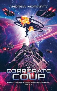 portada A Corporate Coup: Adventures of a Jump Space Accountant Book 4 (en Inglés)