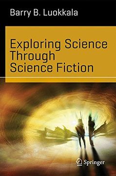 portada Exploring Science Through Science Fiction (Science and Fiction)