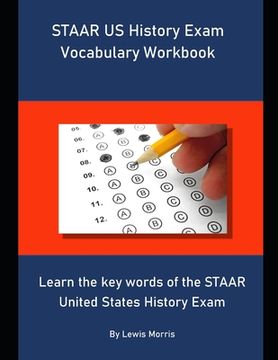 portada STAAR US History Exam Vocabulary Workbook: Learn the key words of the STAAR United States History Exam (en Inglés)