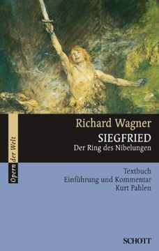 Siegfried: Libretto (German) with an Introduction and Commentary (en Inglés)