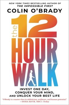 portada The 12-Hour Walk: Invest one Day, Conquer Your Mind, and Unlock Your Best Life (en Inglés)