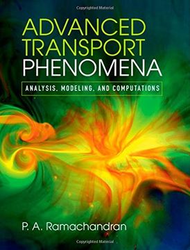 portada Advanced Transport Phenomena: Analysis, Modeling, and Computations (en Inglés)