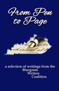 portada From Pen to Page: a selection of writings from the Bluegrass Writers Coalition (en Inglés)