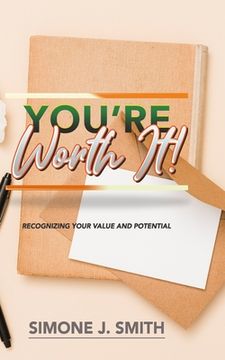 portada You're Worth It!: Recognizing Your Value and Potential (en Inglés)