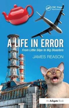 portada A Life in Error: From Little Slips to Big Disasters (en Inglés)