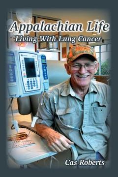 portada Appalachian Life Living With Lung Cancer: Appalachian Life Living With Lung Cancer (en Inglés)