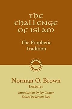 portada The Challenge of Islam: The Prophetic Tradition, Lectures, 1981 
