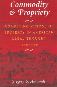 portada commodity & propriety: lessons for american takings jurisprudence (en Inglés)