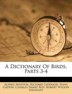 portada a dictionary of birds, parts 3-4 (en Inglés)