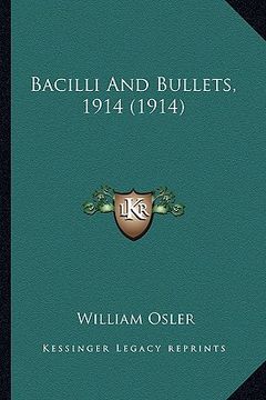 portada bacilli and bullets, 1914 (1914) (en Inglés)