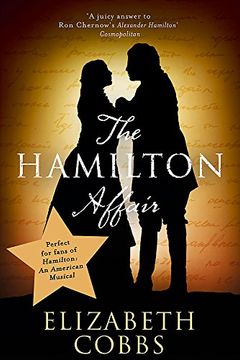 portada The Hamilton Affair: The Epic Love Story of Alexander Hamilton and Eliza Schuyler