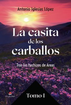 portada La casita de los carballos. Tras los hechizo de Areas. Tomo I