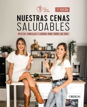 portada Nuestras Cenas Saludables: Recetas Sencillas y Ligeras Para Todos los Días (in Spanish)