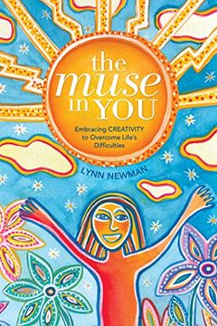 portada The Muse in You: Embracing Creativity to Overcome Life's Difficulties 