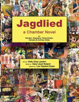 portada Jagdlied: A Chamber Novel for Narrator, Musicians, Pantomimists, Dancers & Culinary Artists (Black and White Paperback) (en Inglés)