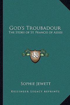 portada god's troubadour: the story of st. francis of assisi (en Inglés)
