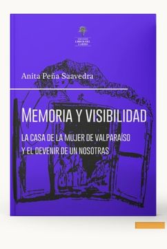 portada Memoria y Visiblidad. La Casa de la Mujer de Valparaíso y el Devenir de un Nosotras (in Spanish)