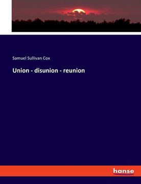 portada Union - disunion - reunion