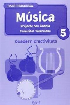portada Projecte Nou Ándola. Música. Comunitat Valenciana. Quadern D'activitats. 5º E.P.