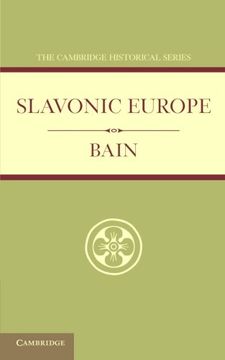 portada Slavonic Europe: A Political History of Poland and Russia From 1447 to 1796 (Cambridge Historical Series) (en Inglés)