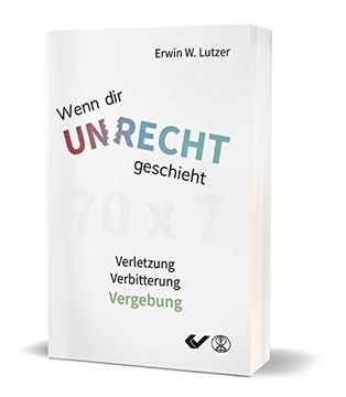 portada Wenn dir Unrecht Geschieht: Verletzung? Verbitterung? Vergebung (in German)
