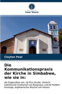 portada Die Kommunikationspraxis der Kirche in Simbabwe, wie sie in (en Alemán)