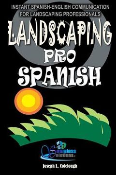 portada Landscaping Pro Spanish: Spanish-English Communication For Landscaping Professionals (en Inglés)