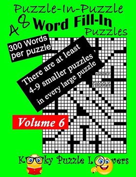 portada Puzzle-In-Puzzle Word Fill-In, Volume 6, Over 300 Words per Puzzle (en Inglés)