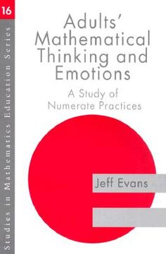 portada adults' mathematical thinking and emotions: a study of numerate practice (en Inglés)