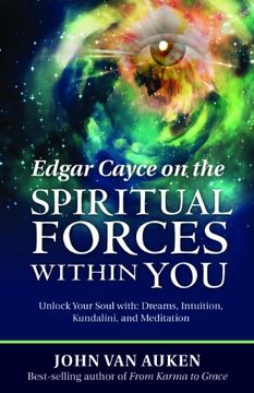 portada Edgar Cayce on the Spiritual Forces within You: Unlock Your Soul with Dreams, Intuition, Kundalini, and Meditation (in English)