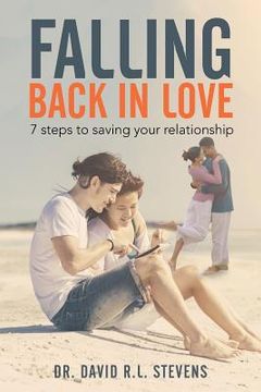 portada Falling Back in Love: 7 steps to saving your relationship (in English)