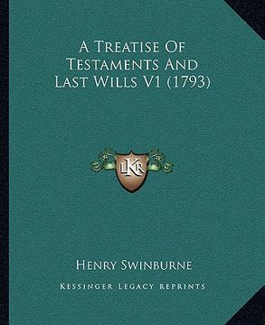 portada a treatise of testaments and last wills v1 (1793) (en Inglés)