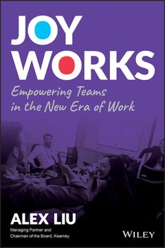 portada Joy Works: Empowering Teams With Purpose in the ne W–Era of Work (en Inglés)