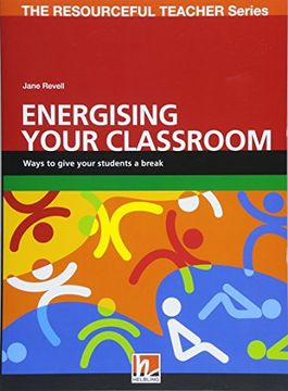 portada Energising Your Classroom. Ways to Give Your Students a Break. The Resourceful Teacher Series 