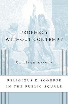 portada Prophecy Without Contempt: Religious Discourse in the Public Square (en Inglés)