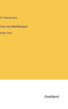portada Frau von Monflanquin: Dritter Theil (en Alemán)