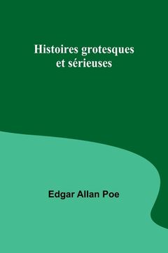 portada Histoires grotesques et sérieuses (in French)