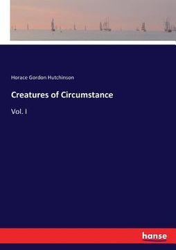 portada Creatures of Circumstance: Vol. I (in English)