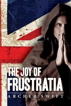 portada The Joy of Frustratia (en Inglés)
