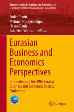 portada Eurasian Business and Economics Perspectives: Proceedings of the 39th Eurasia Business and Economics Society Conference (in English)