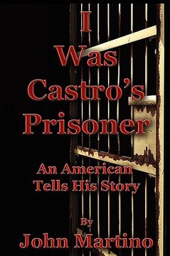 portada i was castro's prisoner (en Inglés)