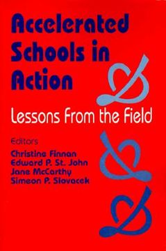 portada accelerated schools in action: lessons from the field (in English)