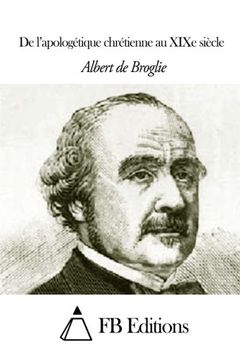 portada De l’apologétique chrétienne au XIXe siècle (French Edition)