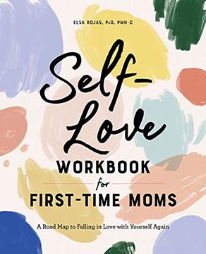 portada Self-Love Workbook for First-Time Moms: A Road map to Falling in Love With Yourself Again (in English)